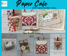 Load image into Gallery viewer, Paper Cafe December Gift Card holder class
